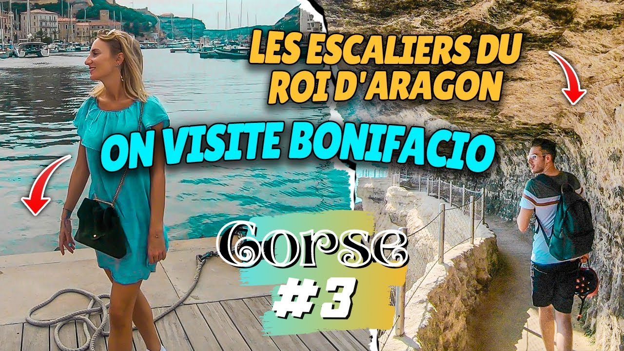 VLOG CORSE #3 - ON VISITE BONIFACIO ET LES ESCALIERS DU ROI D'ARAGON (Episode 3)