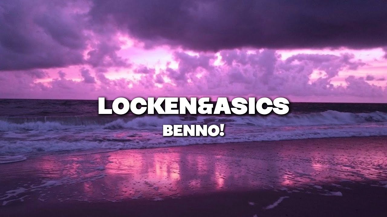 Benno! - Locken & Asics [Lyrics]