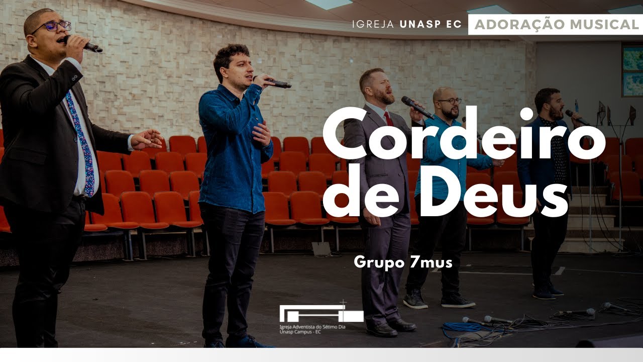 Grupo 7mus | Cordeiro de Deus | Adoração Musical | Igreja Unasp EC