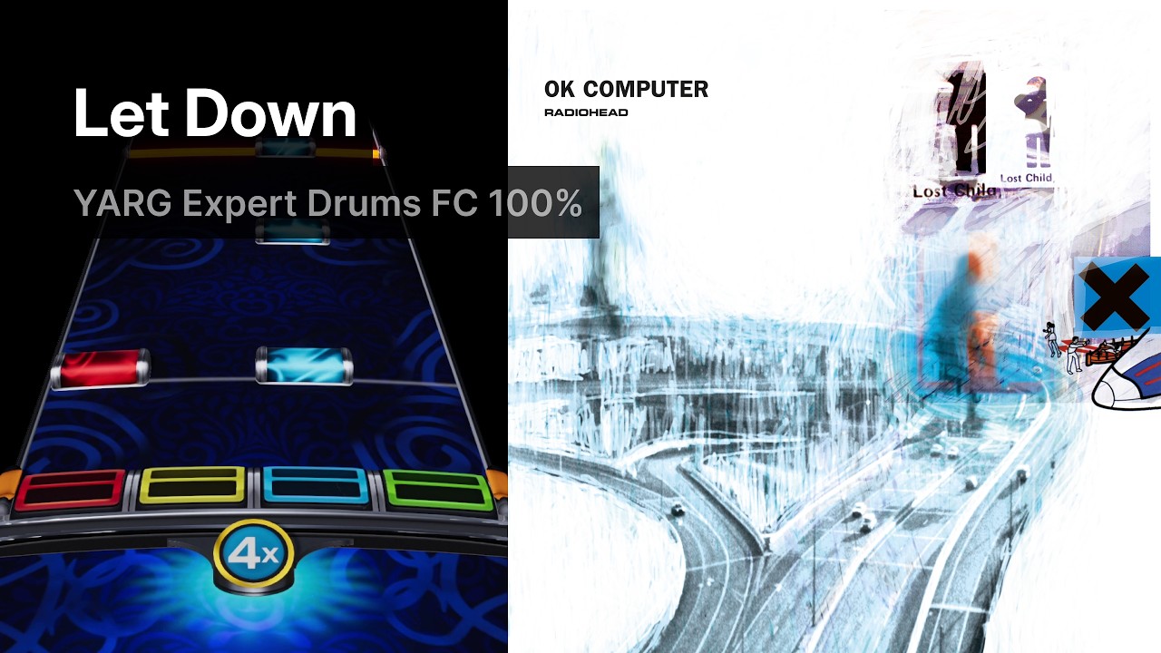 Let Down — Radiohead (chart by BearzUnlimited) | YARG Expert Drums FC