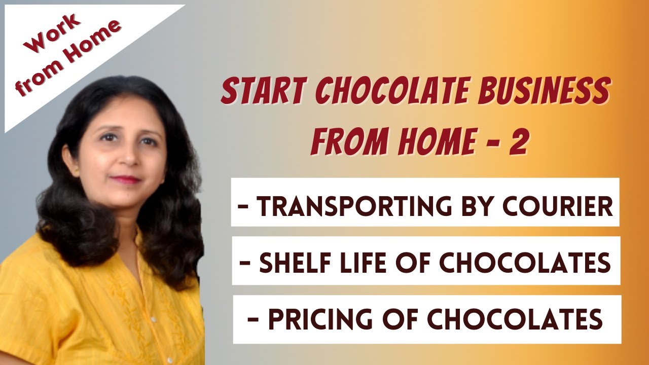 Chocolate Business From Home - PART 2