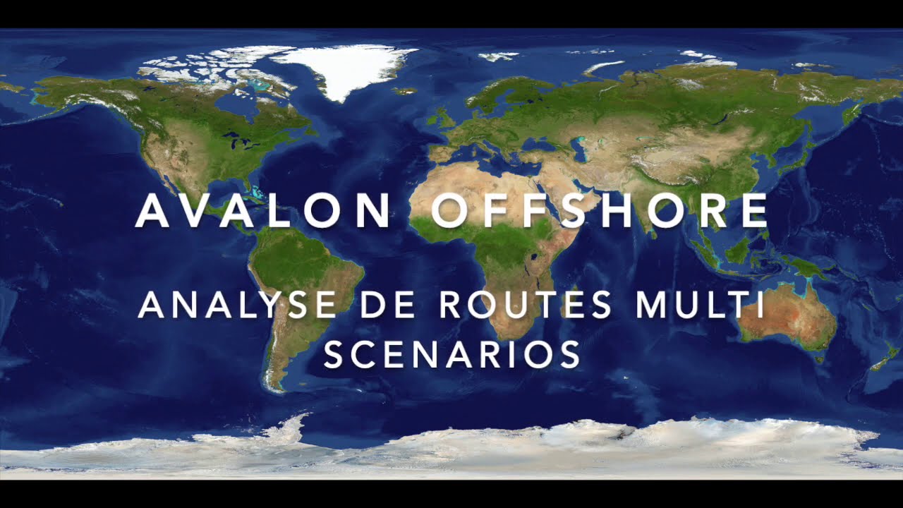 Analyse de routes multi scenarios avec Avalon Offshore