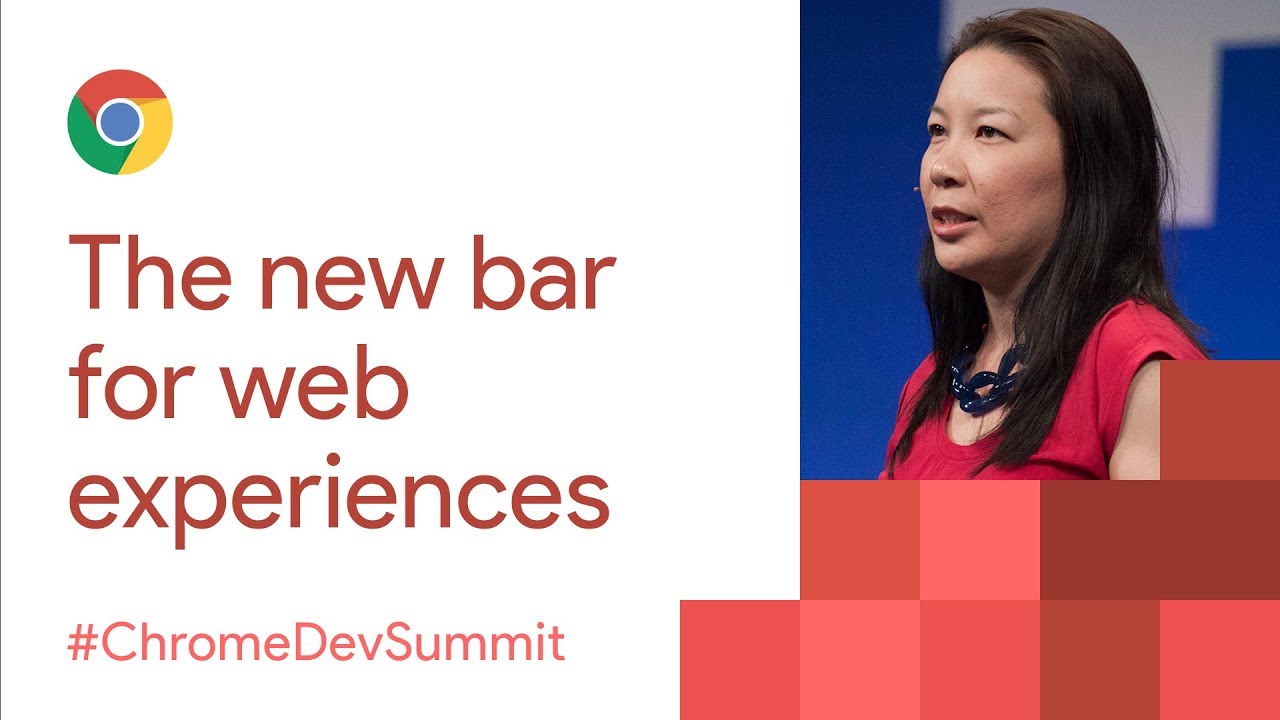 The New Bar for Web Experiences (Chrome Dev Summit 2017)