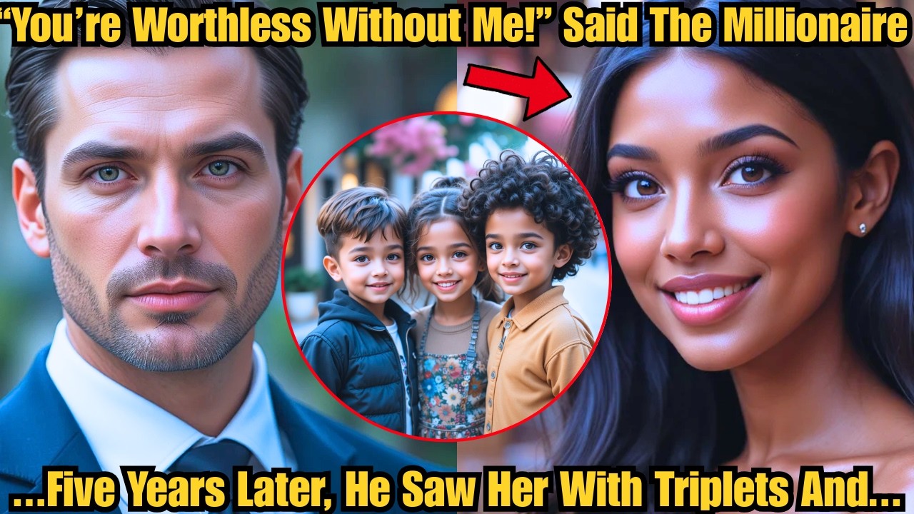 “You’re Worthless Without Me!” Said the Millionaire CEO — Five Years Later, He Saw Her with Triplet