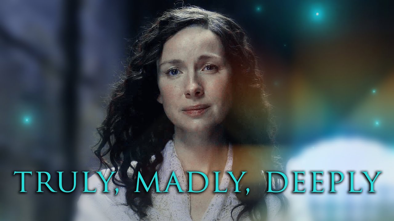 Truly Madly Deeply ❤ Jamie and Claire ❤ Outlander