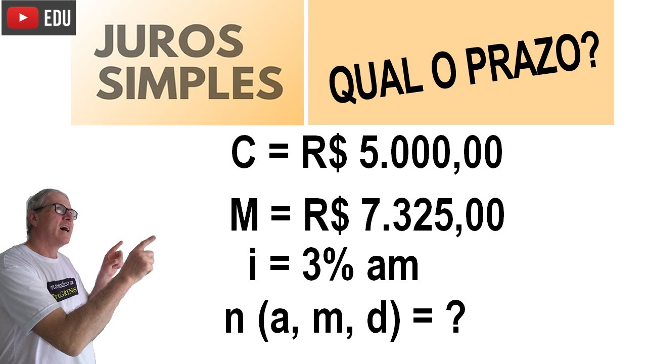 GRINGS - JURO SIMPLES - PRAZO em anos, meses e dias