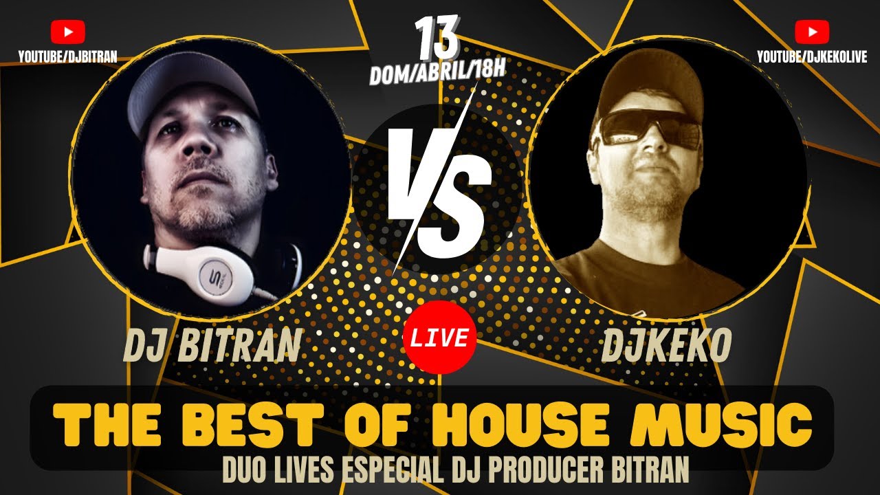 ESPECIAL DJ BITRAN VS DJ KEKO - THE BEST OF HOUSE MUSIC