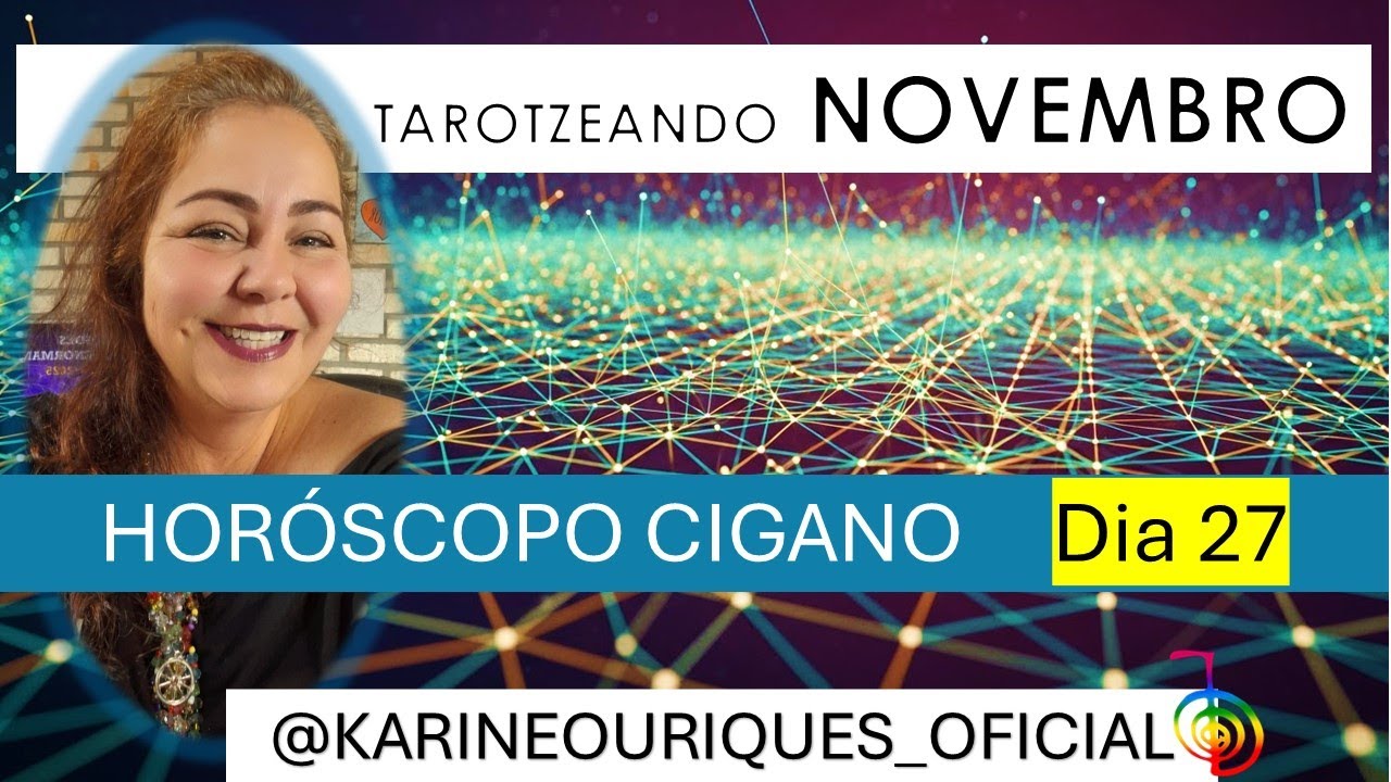 Horóscopo todos os signos 27/11 com Karine Ouriques