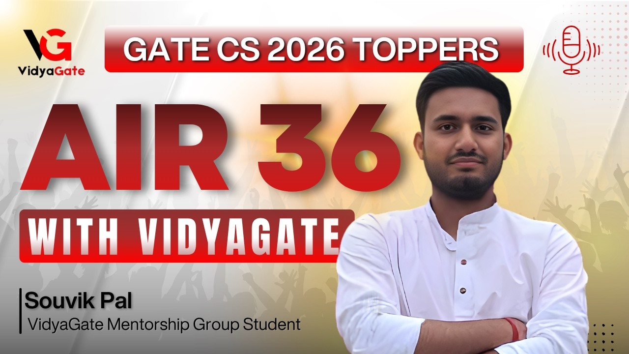 GATE 2026 TOPPER AIR 36 CSE | Souvik Pal |GATE 2026 TOPPER INTERVIEW | VidyaGate