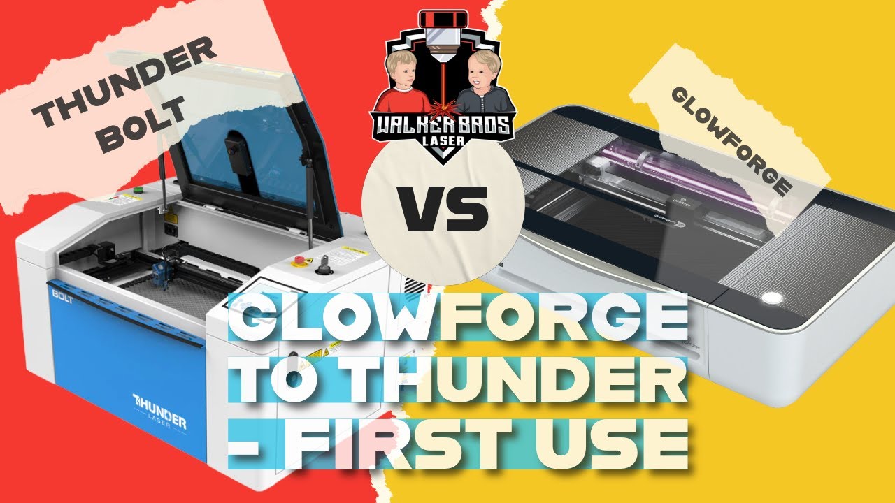 Glowforge to Thunder Bolt, FIRST USE and Differences.