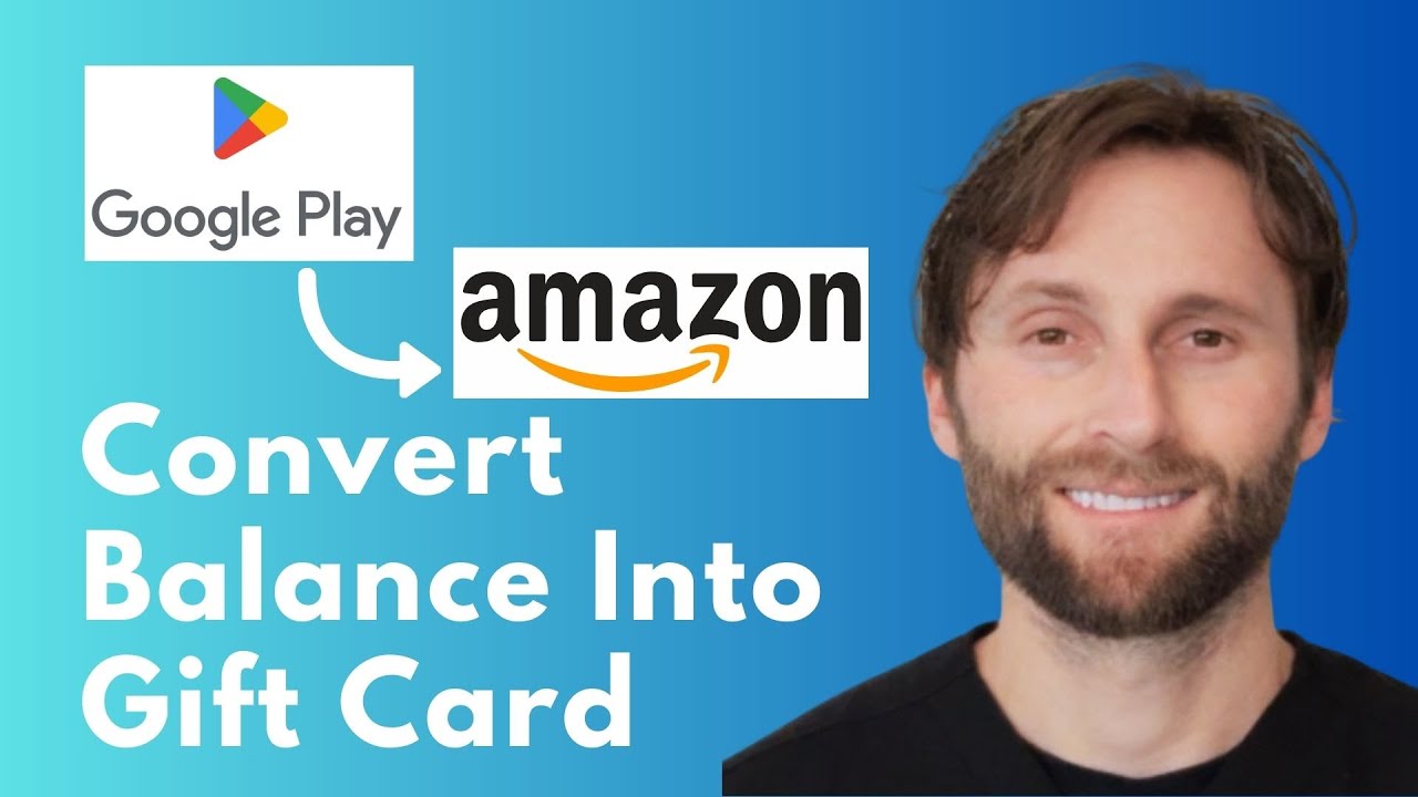 How to Convert Google Play Balance into Amazon Gift Card [Full Guide 2026]