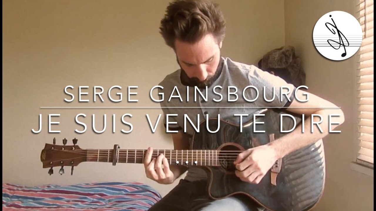 JE SUIS VENU TE DIRE... - SERGE GAINSBOURG (Cover)