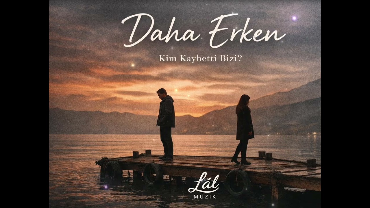 Daha Erken | Kim Kaybetti Bizi |Official Audio 