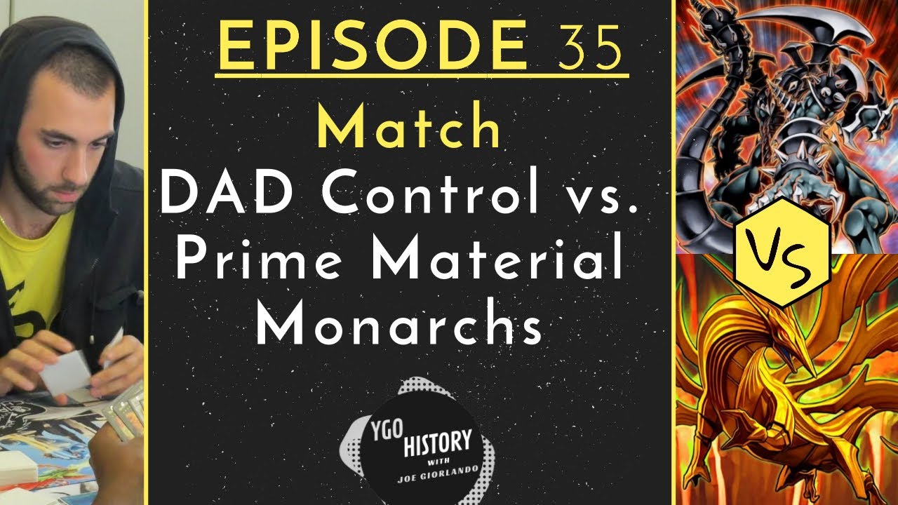 Yu-Gi-Oh History w/Joe Giorlando:  DAD Control vs. Prime Material Monarch (2008)