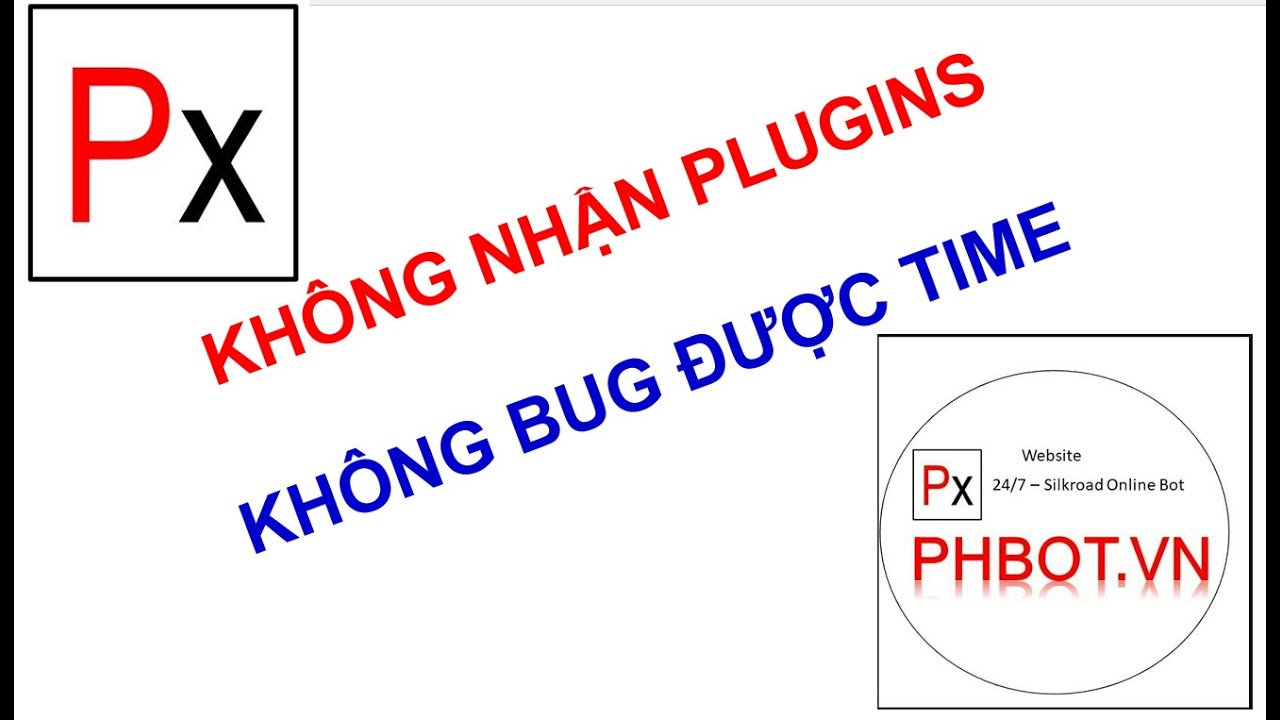 Hướng dẫn sửa lỗi kh&ocirc;ng nhận Plugins phbot