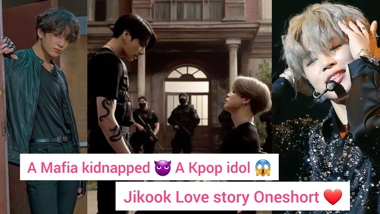 Mafia kidnapped 😈 A Kpop idol 😱 Jikook Love story Oneshort ❤ #jikookff