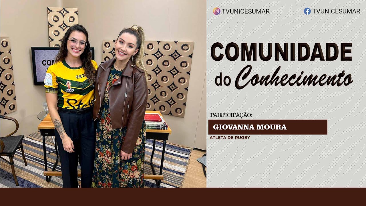 Comunidade do Conhecimento | Giovanna Moura - Atleta de Rugby