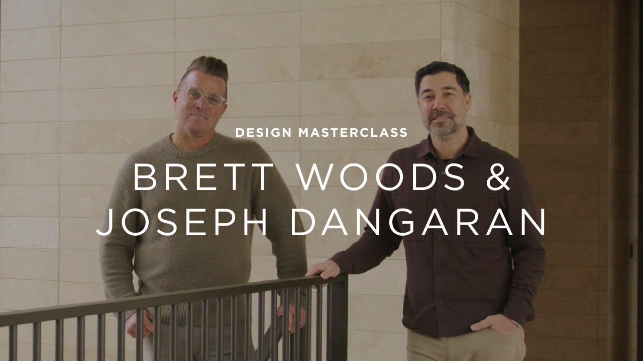 Brett Woods & Joseph Dangaran share how they create functional, yet emotional spaces