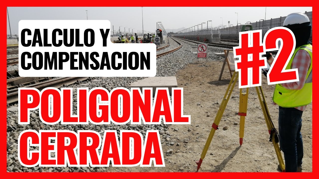 PARTE 2. CALCULO Y COMPENSACIÓN DE UNA POLIGONAL CERRADA / PROPAGACIÓN DE AZIMUTS