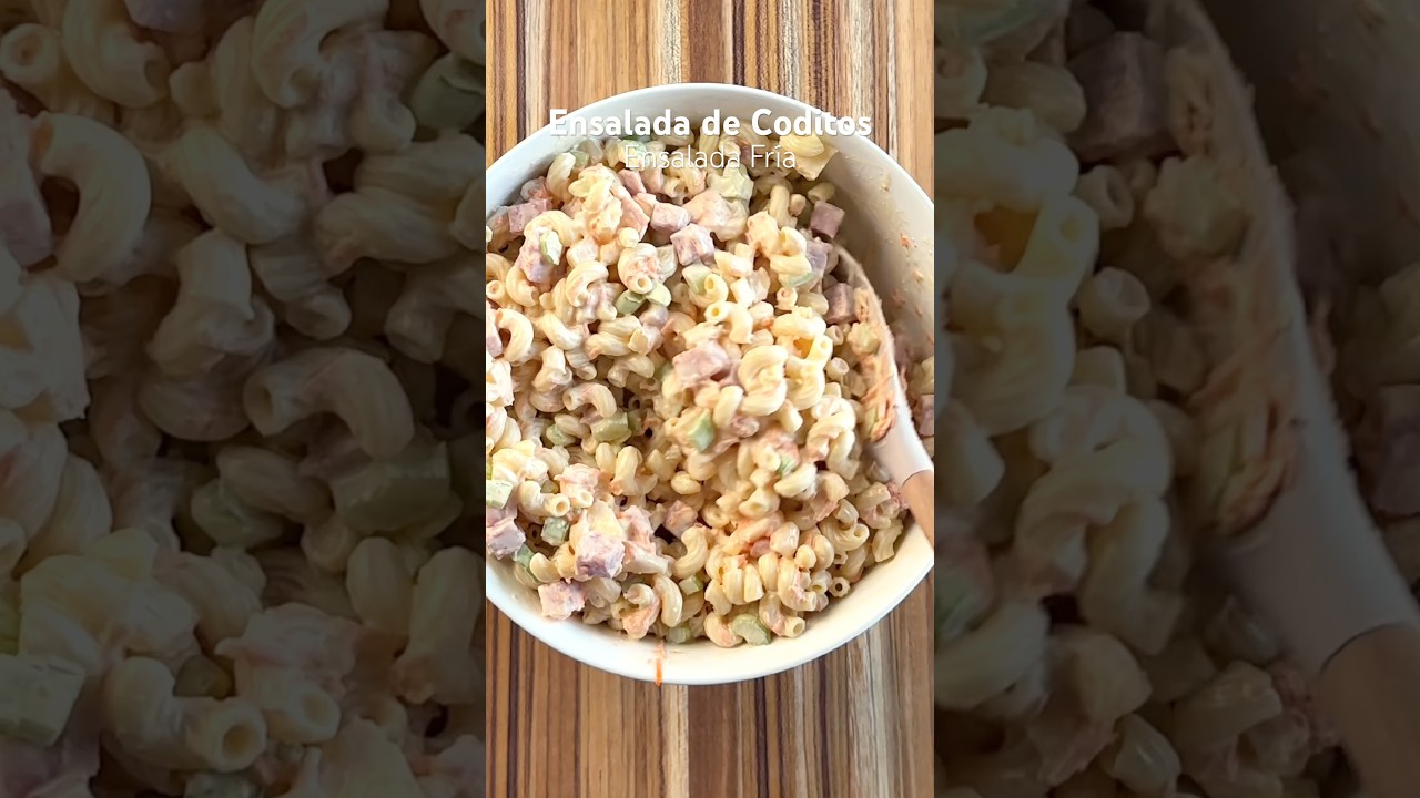 Ensalada de Coditos (Ensalada Fr&iacute;a) - #ensaladadecoditos #ensaladafria #ensaladadepasta
