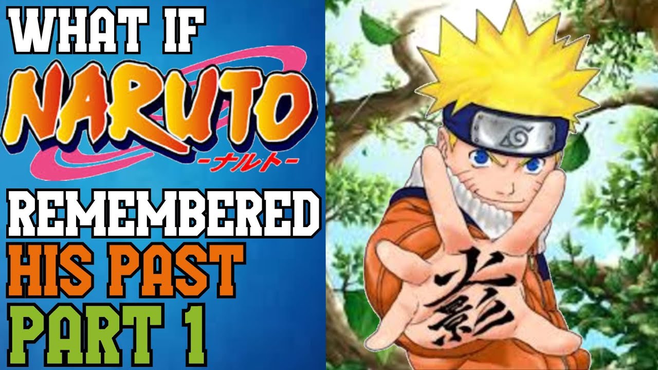 What if Naruto Remembered his Past part 1