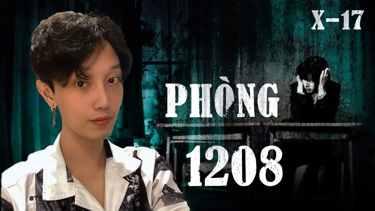 X-17: Căn ph&ograve;ng 1208 || Nguyễn Nguyễn
