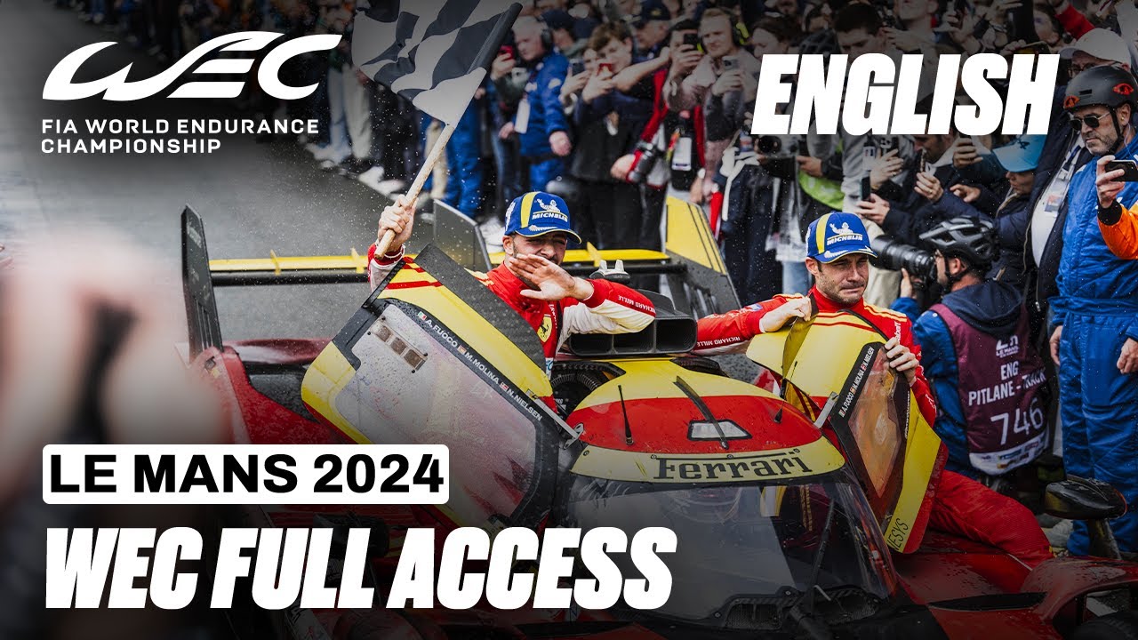 Ferrari Repeats History I WEC Full Access (EN) I 2024 24 Hours of Le Mans I FIA WEC