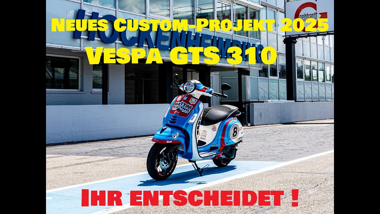 Vespa GTS 310. Start für ein neues Projekt 2025 und ihr entscheidet - diesmal mit tollen Gewinnen !