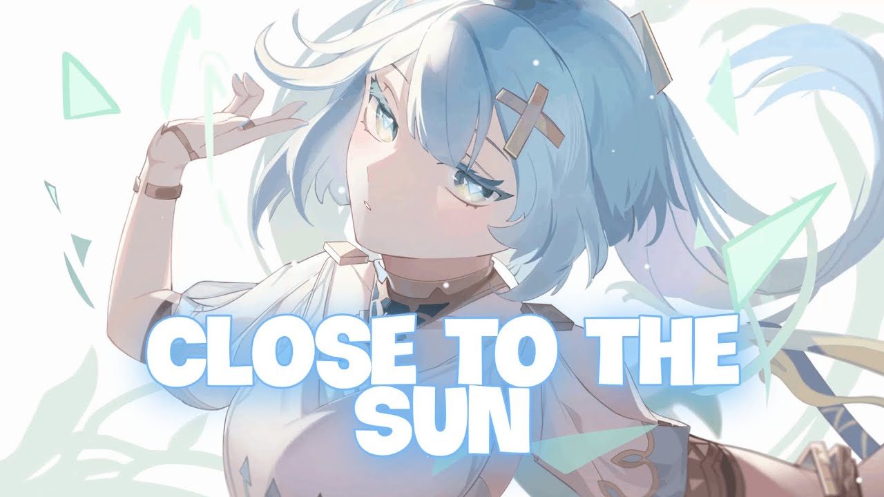 「Nightcore」➝ Close To The Sun (TheFatRat & Anjulie)