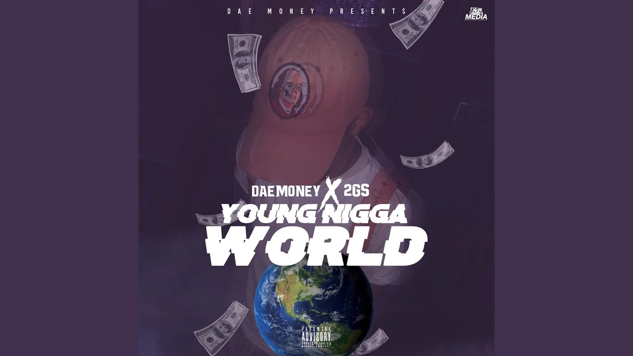 Young Nigga World (feat. 2gs)