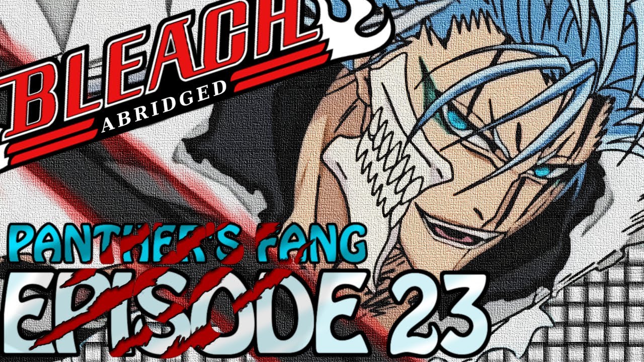 Bleach (S) Abridged Ep23 - 