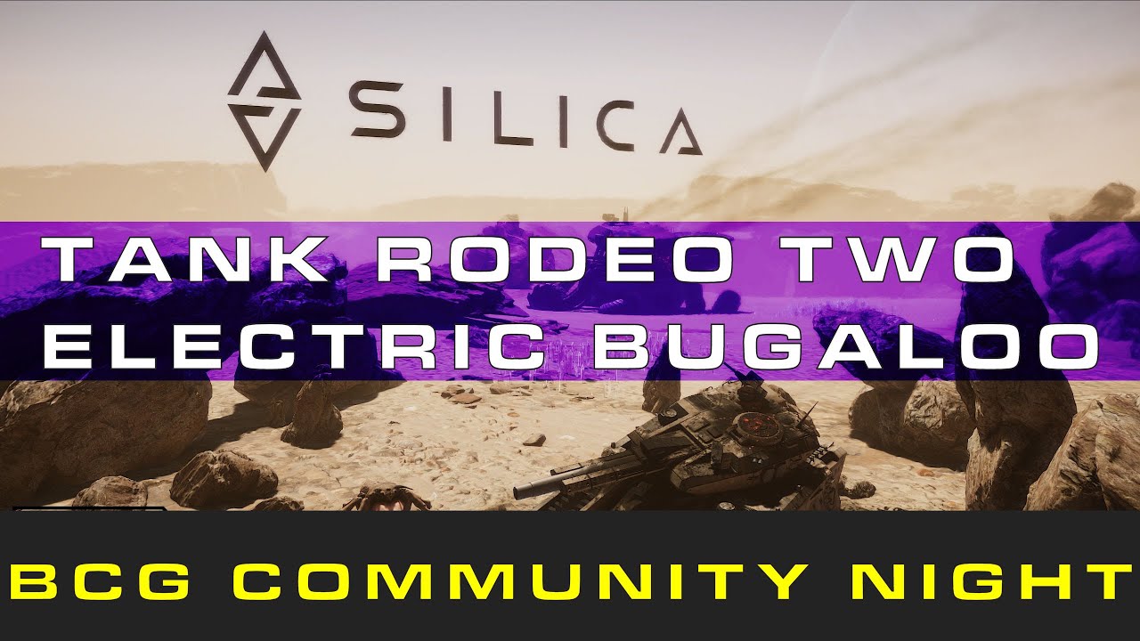 Silica: Tank Rodeo Two Electric Bugaloo