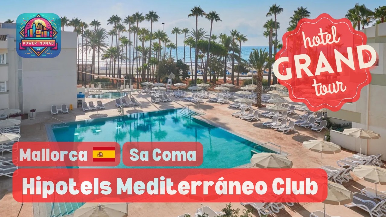 HIPOTELS MEDITERRÁNEO CLUB ⭐⭐⭐⭐ | Sa Coma | Mallorca 🇪🇸  | HOTEL GRAND TOUR 🌊 | May 2025 | 4K