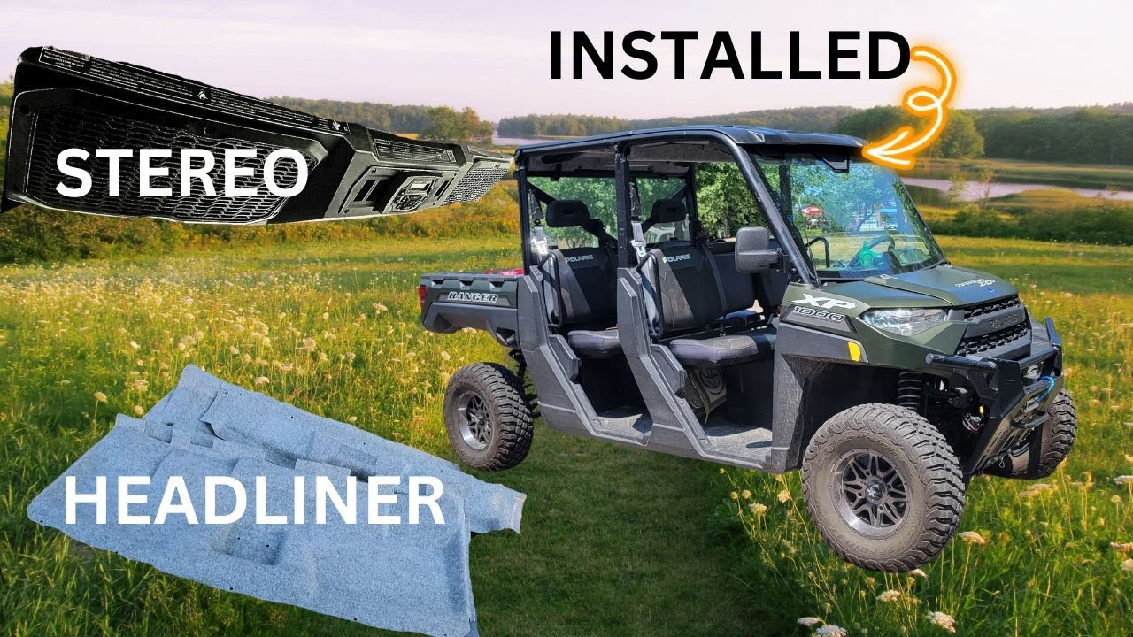 OVERHEAD STEREO AND HEADLINER INSTALL ON  POLARIS RANGER 1000XP CREW, WITH REAR SPEAKERS & POWER BAR