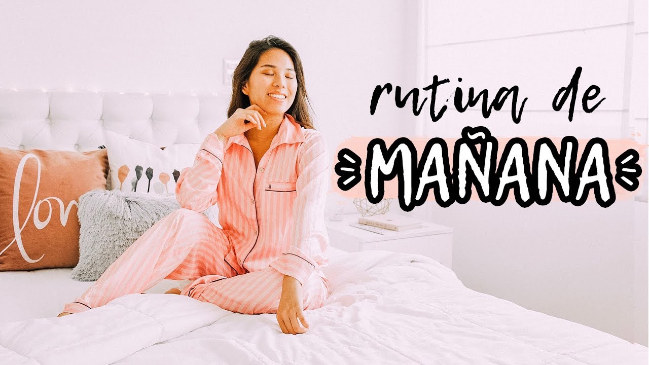 MI RUTINA DE MAÑANA 2018 | MORNING ROUTINE