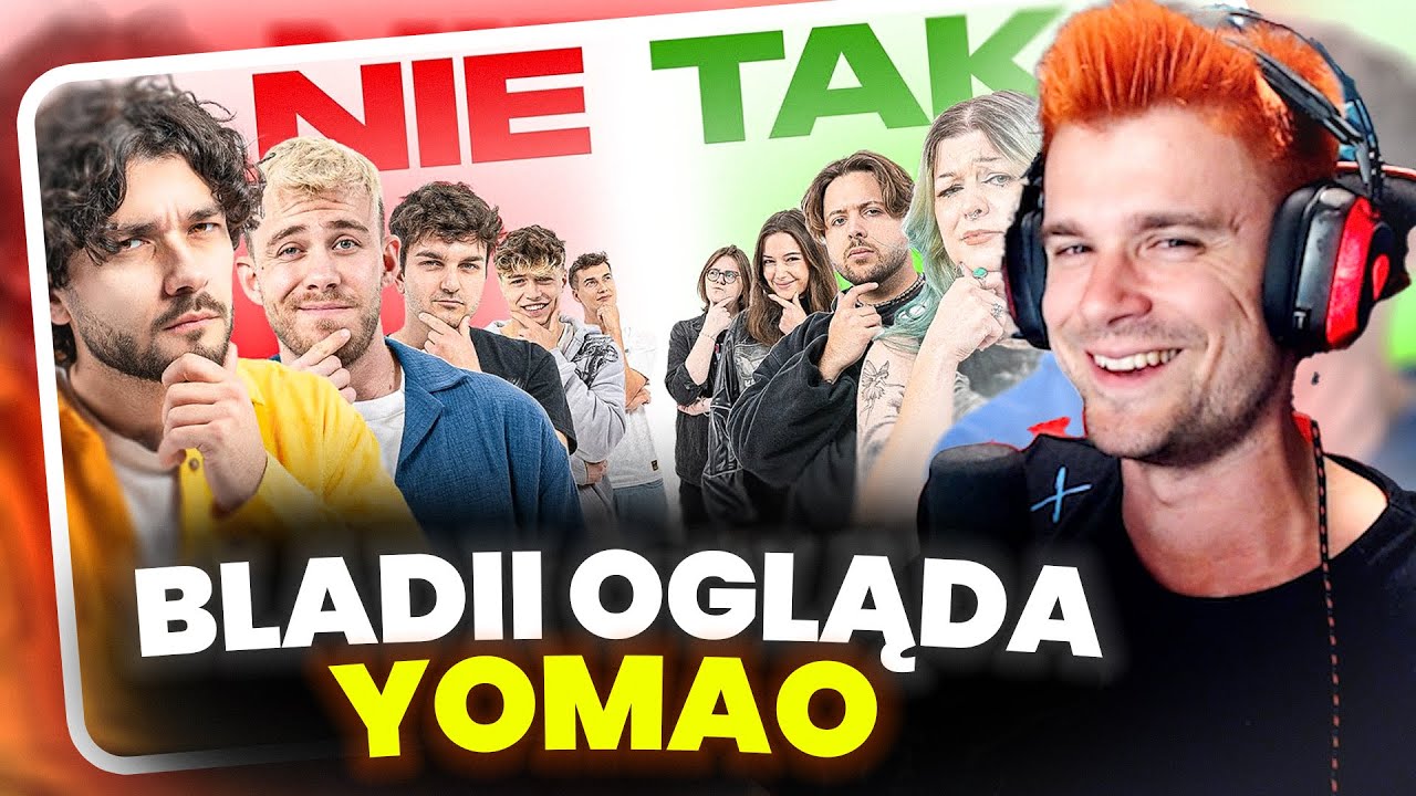BLADII Ogląda CZY WSZYSCY YOUTUBERZY MYŚLĄ TAK SAMO od YOMAO