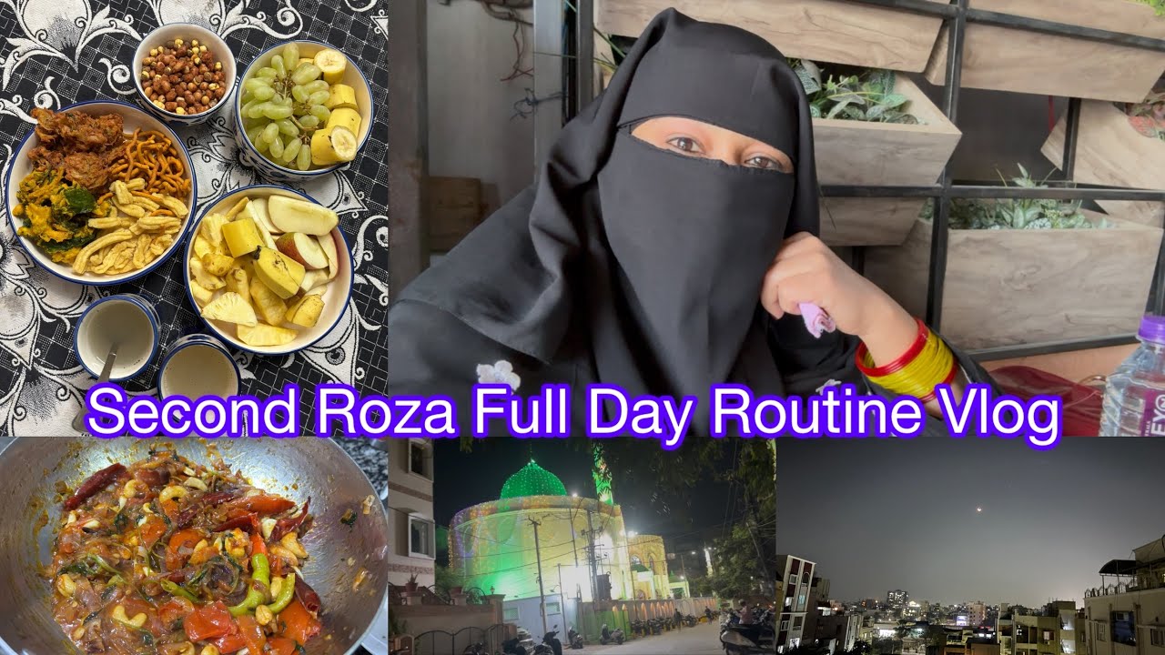 Second Roza Full Day Routine Vlog | Hyderabadi Family Vlogs | Ramzan Routine #ramadan #roza #food 
