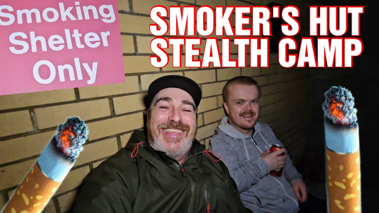 SMOKER'S HUT STEALTH CAMPING WITH SHMICK 