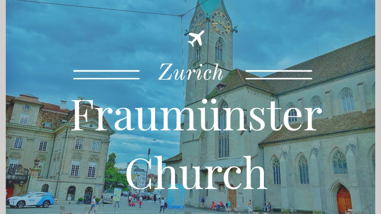 ZURICH -  4K HD Fraumünster Church Walking Video