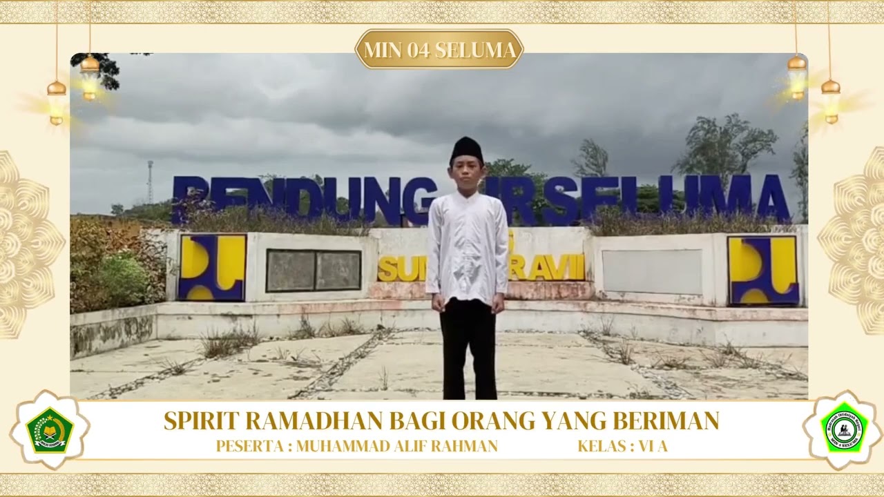 Nama Peserta: Muhammad Alif RahmanKelas: VI AJudul Ceramah: Spirit Ramadhan Bagi Orang Beriman