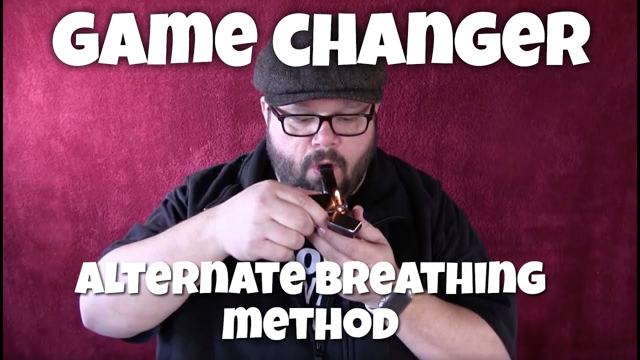 Pipe Smoking Game Changer: The Alternate Breathing Method