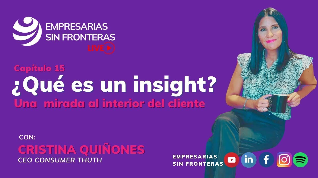 ¿Qué es un INSIGHT? con Cristina Quiñones