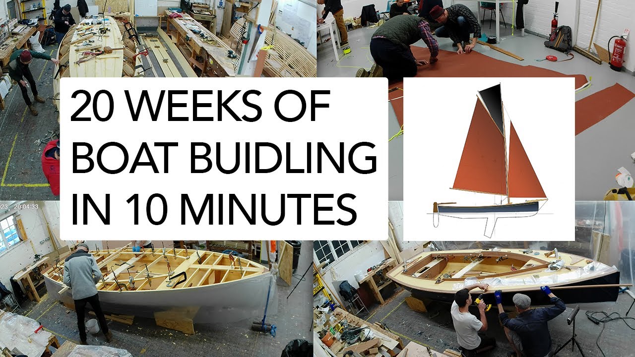 20 weeks of boat building in 10 minutes