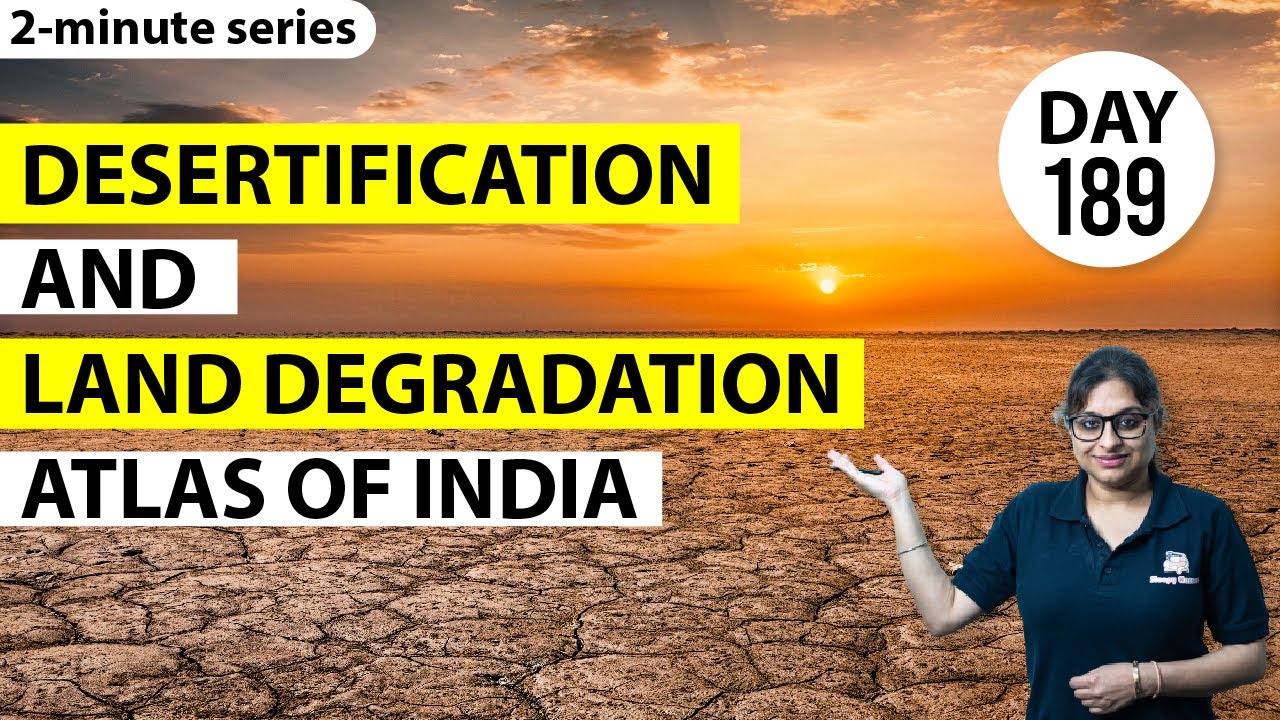 2-Minute Series || Desertification and Land Degradation Atlas of India || 27th August 2021