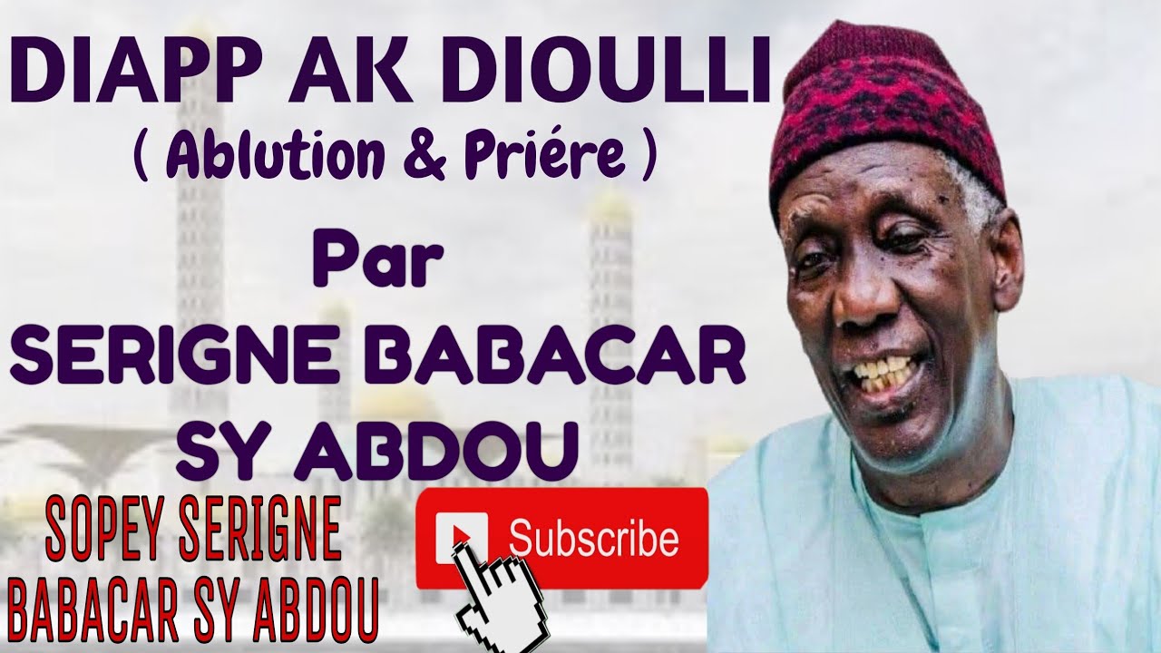 JAPP AK JOULLI ( ablution et prière ) par SERIGNE BABACAR SY ABDOU ÉCOUTEZ .....