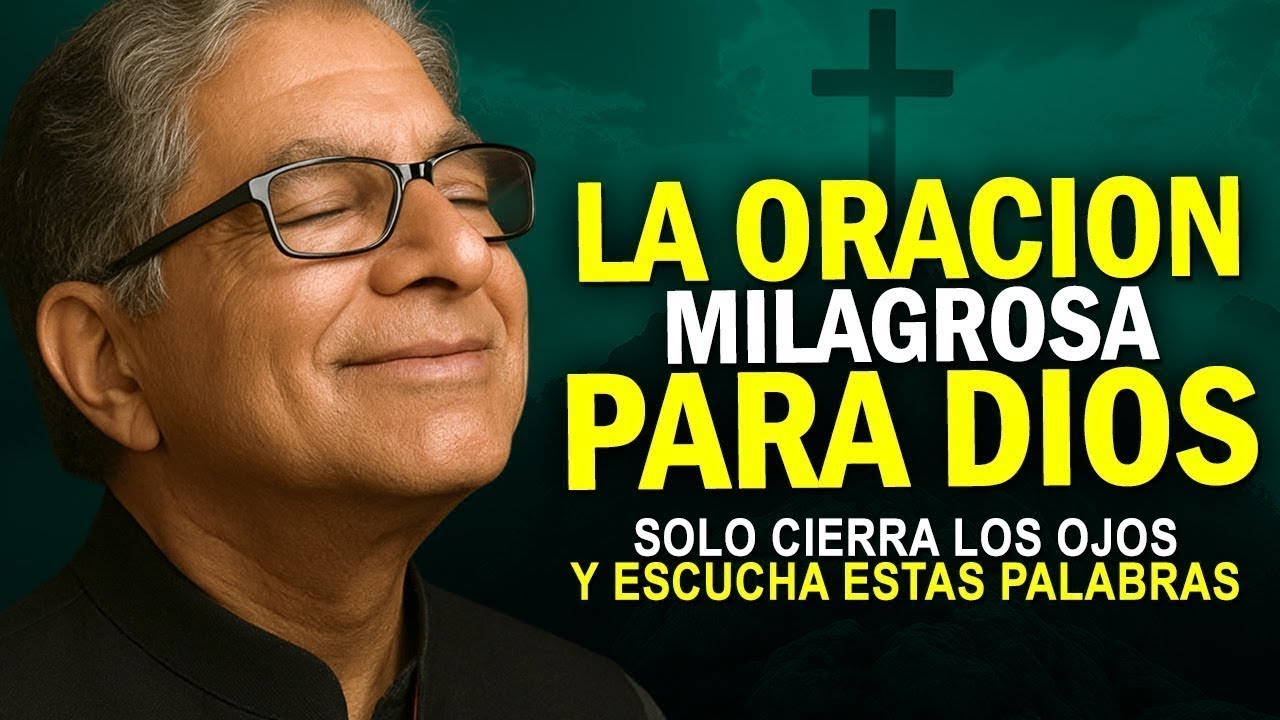 LA ORACIÓN MILAGROSA PARA HABLAR CON DIOS - Deepak Chopra