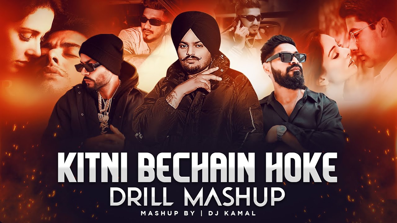 Kitni Bechain Hoke Mega Mashup | Divine X Bohemia X Sidhu Moose Wala X Emiway Bantai | DJ Kamal