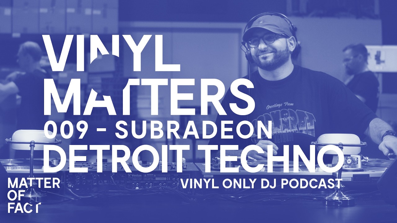 Subradeon - Detroit Techno Vinyl Only DJ Mix - VINYL MATTERS 009