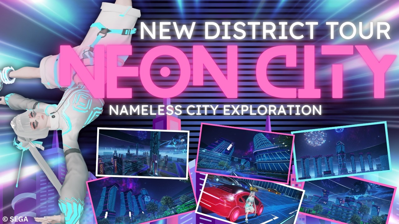 [PSO2:NGS] New Neon City District Tour