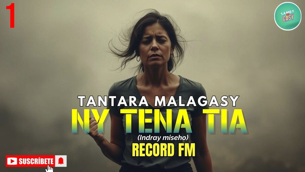 Tantara Gasy - NY TENA TIA Fizana I (Tantara lava ny RECORD FM) ARAHO NY PEJY👍❤